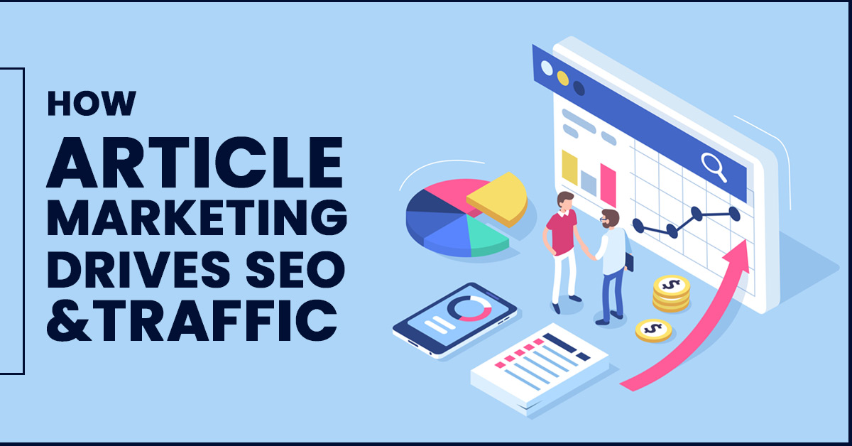 Article Marketing How It Can Improve Your SEO and Drive More Traffic?