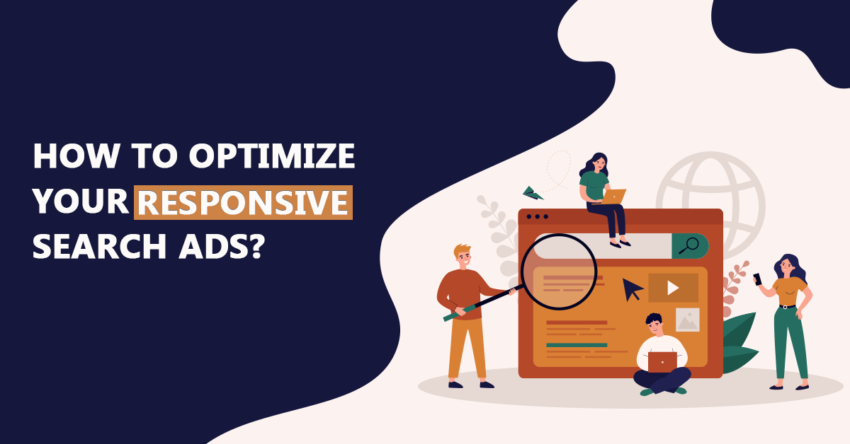 How To Optimize Your Responsive Search Ads?