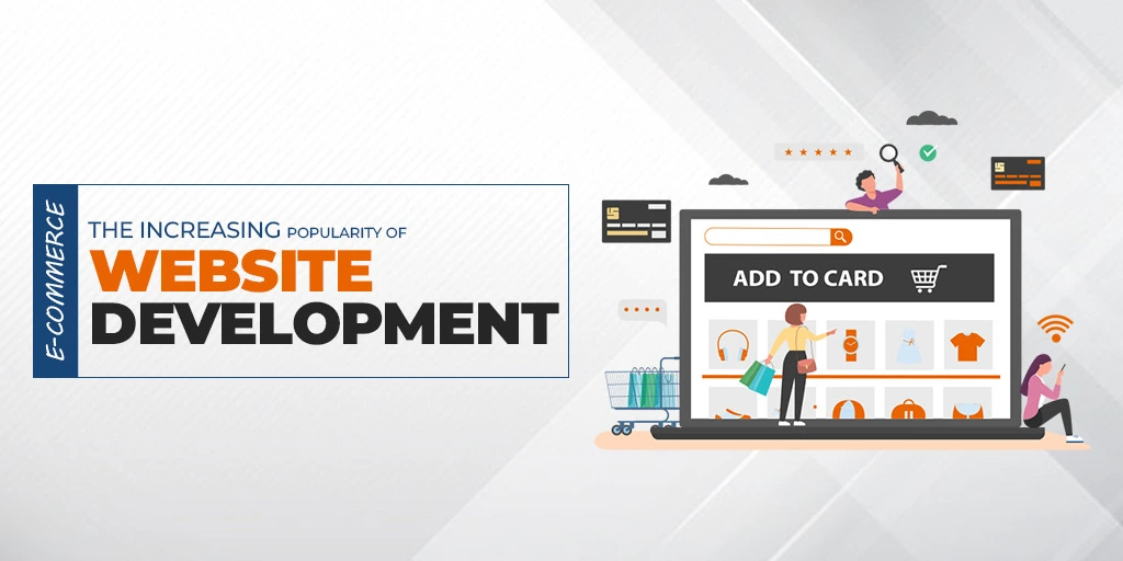 The Increasing Popularity of E-Commerce Website Development