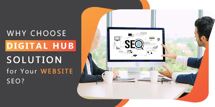 Why Choose Digital Hub Solution for Your Website SEO?