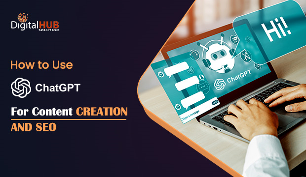How to Use ChatGPT for Content Creation & SEO