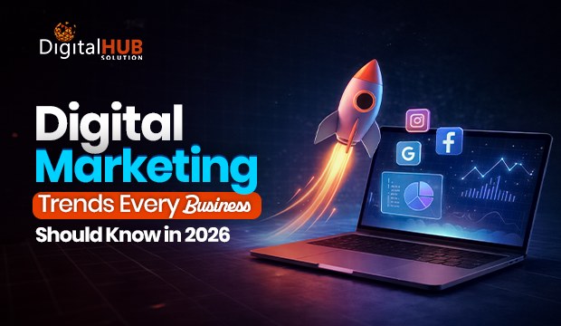 Digital Marketing Trends Every Business Should Know in 2026