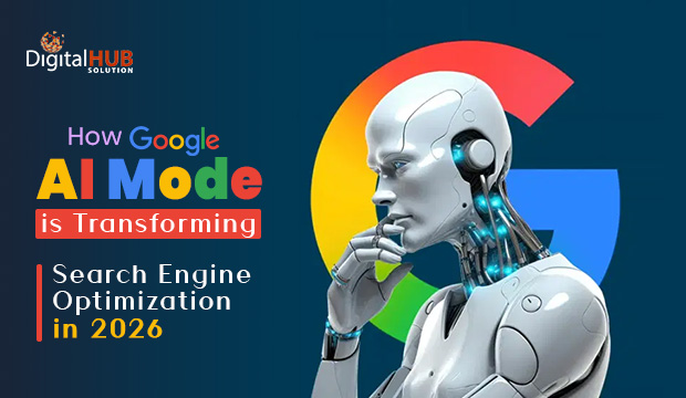 How Google AI Mode Is Transforming Search Engine Optimization in 2026
