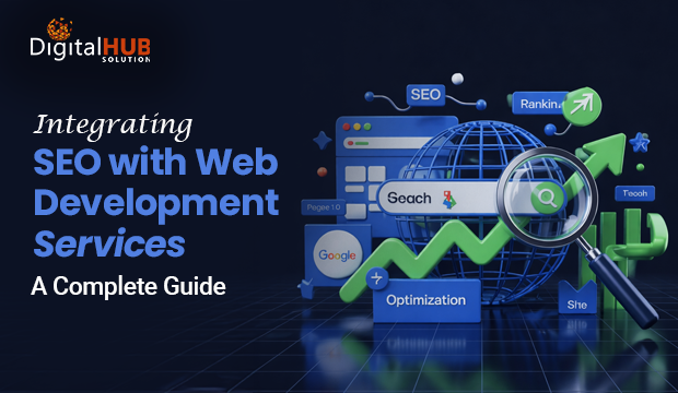 Integrating SEO with Web Development Services: A Complete Guide