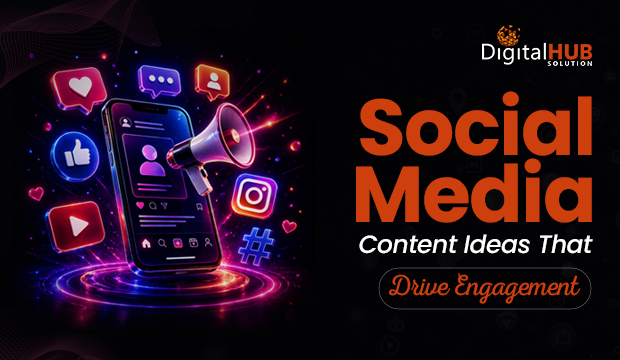 Social Media Content Ideas That Drive Real Engagement